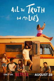 All the Truth in My Lies (2026) Season 1 Dual Audio {Hindi-Spanish} NetFlix-Series 480p | 720p & 1080p WEB-DL x264
