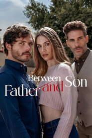 Between Father and Son (Season 1) Dual Audio {Hindi-English} Netflix Series 480p 720p & 1080p WEB-DL