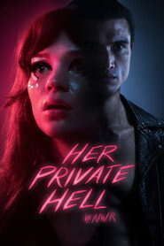 Her Private Hell (2026) {English with Subtitles} Full Movie WEB-DL 480p [320MB] | 720p [870MB] | 1080p [2.1GB]