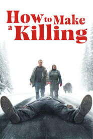 How to Make a Killing (2024) BluRay Dual Audio {Hindi-French} 480p [320MB] | 720p [1.1GB] | 1080p [2.2GB]
