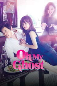 Oh My Ghost (Season 1) Dual Audio {Hindi-Korean} K-Drama Series 480p 720p & 1080p WEB-DL