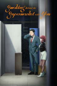 Smoking Behind the Supermarket with You (Season 1) [S01 E12 Added] {Hindi-English-Japanese} Anime Series 480p 720p & 1080p WEB-DL