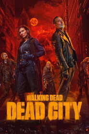 The Walking Dead: Dead City (Season 1 – 3) English WEB Series 720p [400MB] | 1080p [1.1GB] WEB-DL x264
